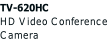 TV-620HC  HD Video Conference  Camera